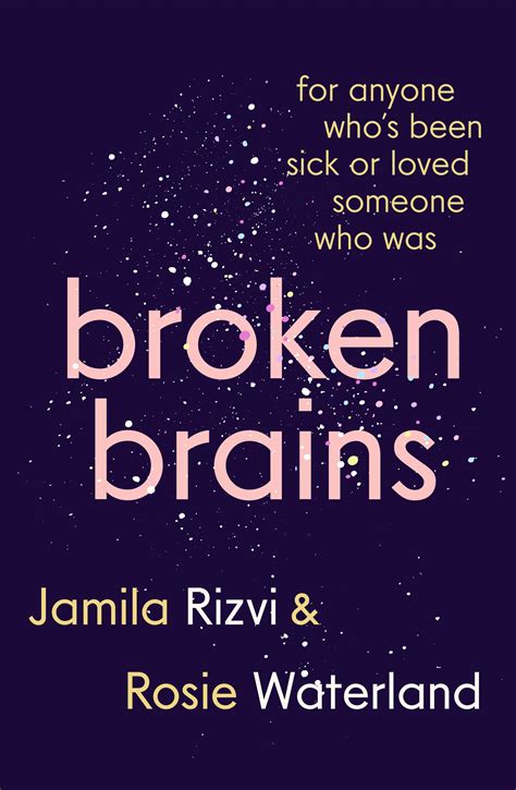 Broken Brains