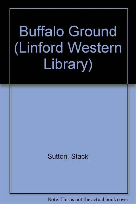 Buffalo Ground (LIN) (Linford Western Library)