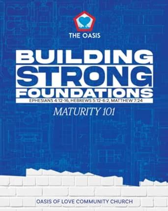 Building Strong Foundations: Maturity 101