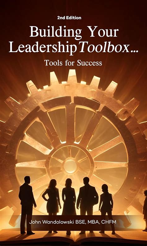 Building Your Leadership Toolbox...: Tools for Success
