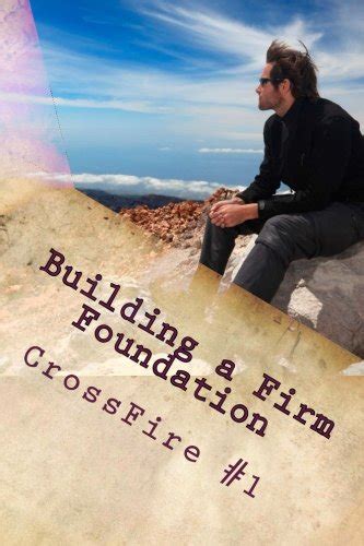 Building a Firm Foundation CrossFire #1