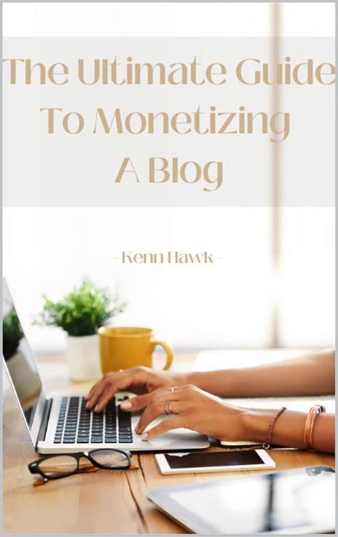 Building and Monetizing Your Blog