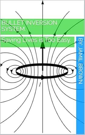 Bullet Inversion System. Saving Lives is Too Easy.