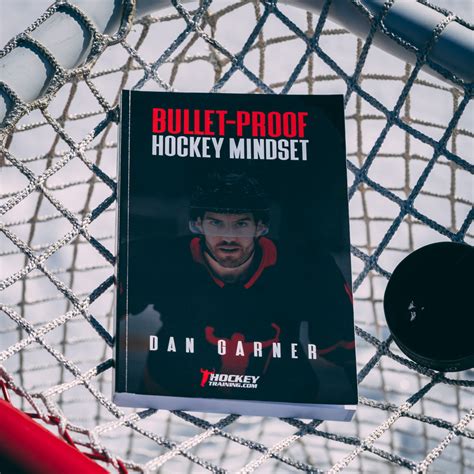 Bullet-proof hockey mindset