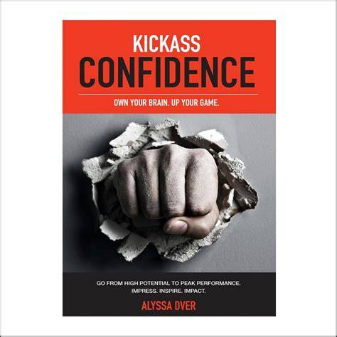 Bulletproof Confidence & a Kickass Body