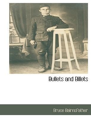 Bullets and Billets