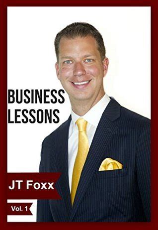 Business Lessons from JT Foxx