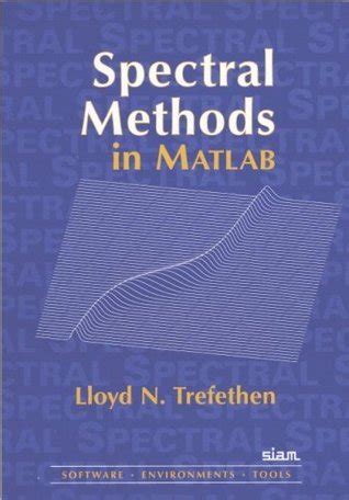 By Lloyd N Trefethen - Spectral Methods in MATLAB