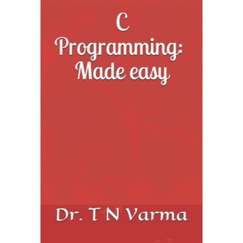 C Programming Made Easy
