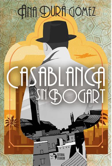 CASABLANCA SIN BOGART