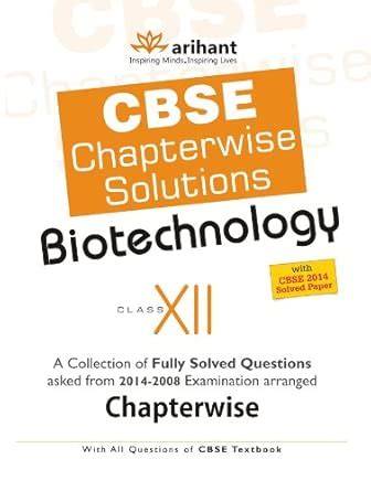 CBSE Chapterwise Questions-Answers BIOTECHNOLOGY