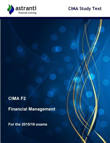 CIMA F2 Financial Management: Study Text