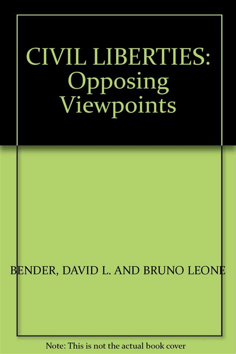 CIVIL LIBERTIES: Opposing Viewpoints