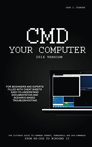CMD Your Computer: 2016 Edition