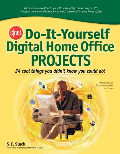 CNET Do-It-Yourself Digital Home Office Projects