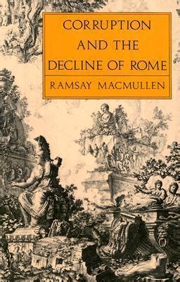 CORRUPTION & DECLINE OF ROME