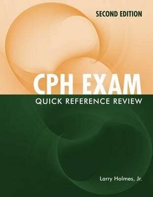 CPH Exam Quick Reference Review: .