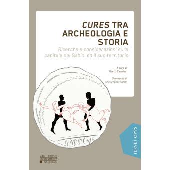 CURES TRA ARCHEOLOGIA E STORIA