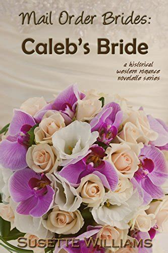 Caleb's Bride (Mail Order Brides #3)