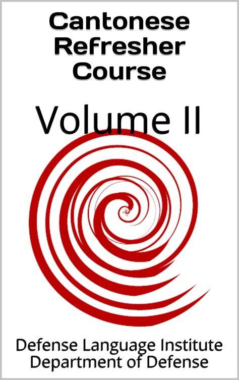Cantonese Refresher Course: Volume II (Laguage)