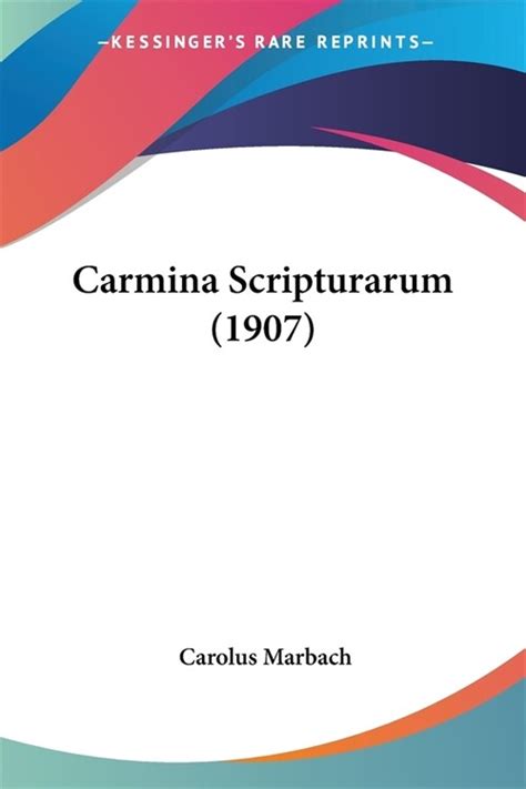 Carmina Scripturarum... (Latin Edition)