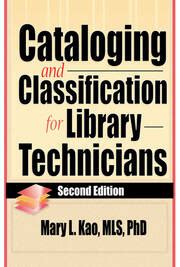 Cataloging and Classification for Library Technicians