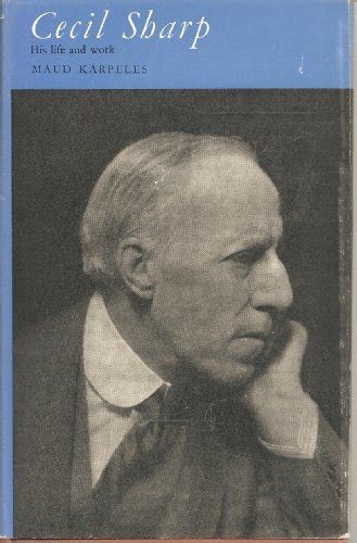 Cecil Sharp: His Life & Work