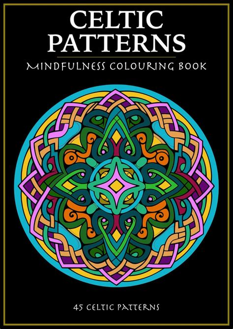 Celtic Patterns: Mindfulness Colouring Book
