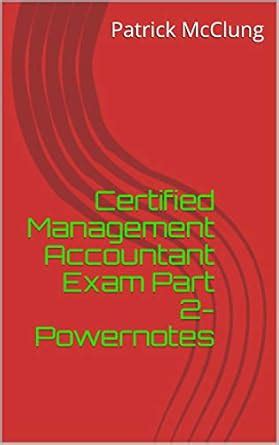 Certified Management Accountant Exam Part 2- Powernotes