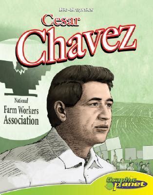 Cesar Chavez (Bio-graphics)
