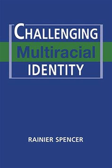 Challenging Multiracial Identity