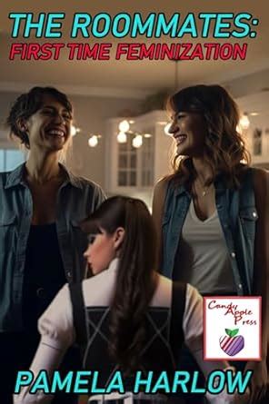 Changing Roommates: Feminization