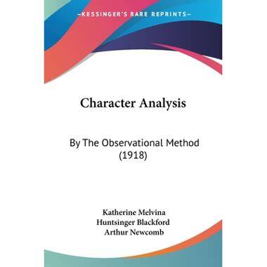 Character Analysis By The Observational Method; Volume 3