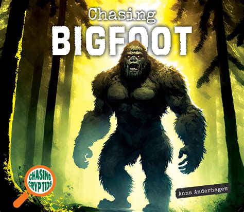 Chasing Bigfoot (Chasing Cryptids)