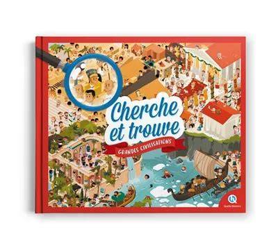 Cherche et Trouve Grandes Civilisations