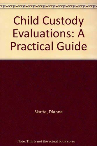Child custody evaluations: A practical guide