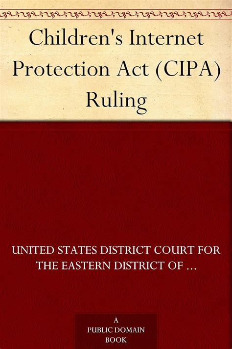 Children's Internet Protection Act (CIPA) Ruling