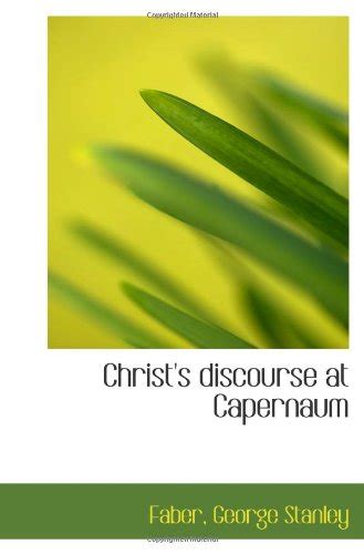 Christ's Discourse at Capernaum