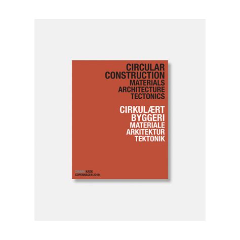 Circular Construction - Materials Architecture Tectonics