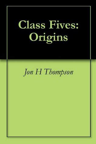 Class Fives: Origins