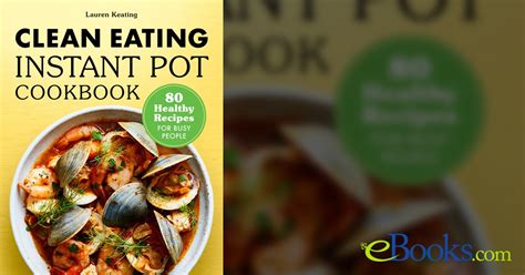 Clean Eating Instant Pot Cookbook