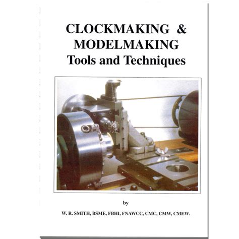 Clockmaking for the Model Engineer