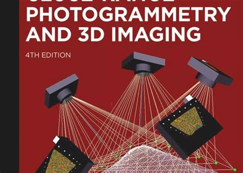 Close Range Photogrammetry and 3D Imaging