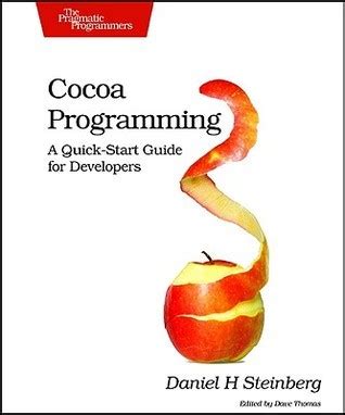 Cocoa Programming: A Quick-Start Guide for Developers