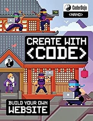 CoderDojo Nano: Building a Website: Create with Code