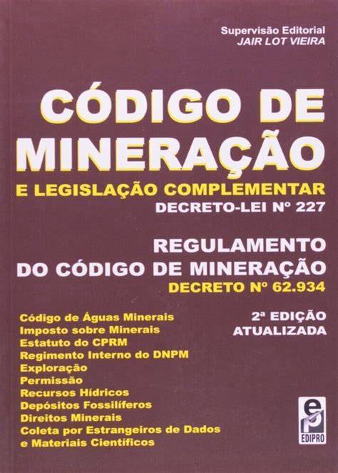 Codigo de Mineracao e Legislacao Complementar
