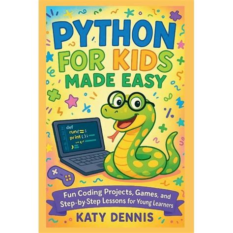 Coding for Kids with Python: Easy and Fun Coding Lessons