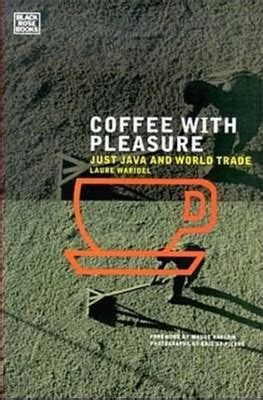 Coffee With Pleasure: Just Java and World Trade