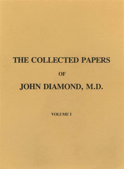 Collected Papers of John Diamond, M.D.