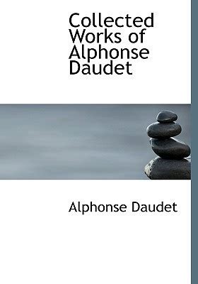 Collected Works of Alphonse Daudet